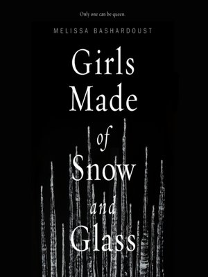 cover image of Girls Made of Snow and Glass